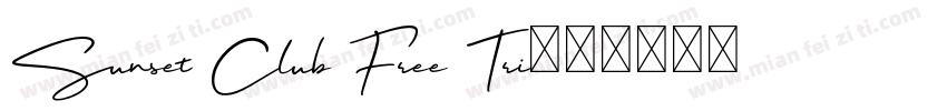 Sunset Club Free Tri字体转换